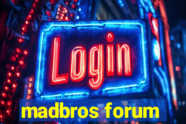 madbros forum